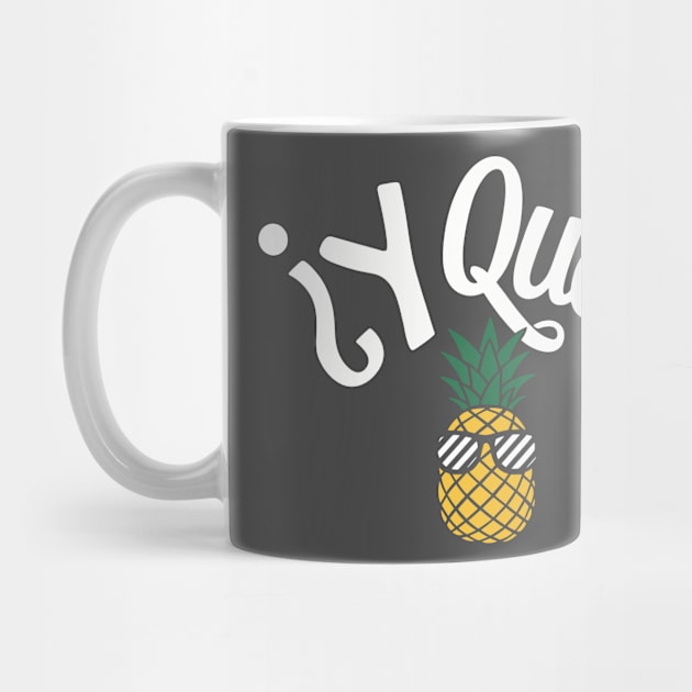 ¿Y Qué? Sassy Pineapple Spanish Sarcastic Quote by Anticorporati